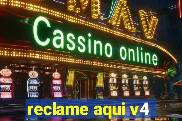 reclame aqui v4